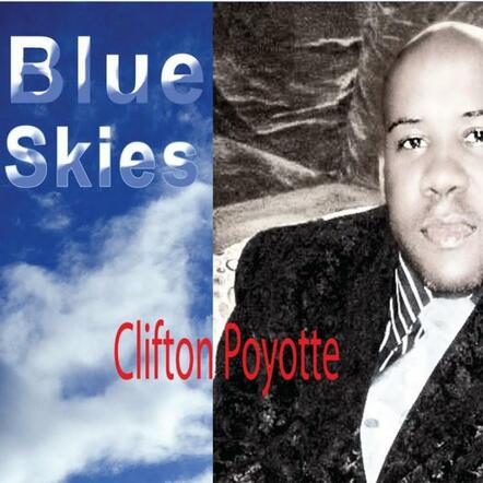 Clifton Poyotte Releases New Gospel LP 'Blue Skies'