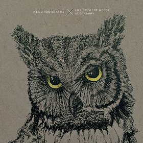 NEEDTOBREATHE Unveils First-Ever Live Album: "NEEDTOBREATHE: Live From The Woods" Available On April 14, 2015