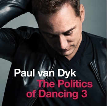 Paul Van Dyk's 'The Politics Of Dancing 3' Album Out May 4, 2015