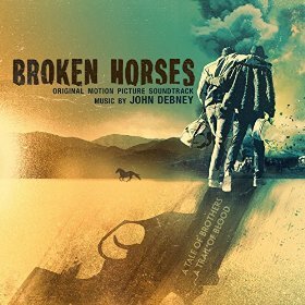 Lakeshore Records Presents 'Broken Horses' Original Motion Picture Soundtrack