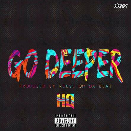 HQ Releases Official Single 'Go Deeper'