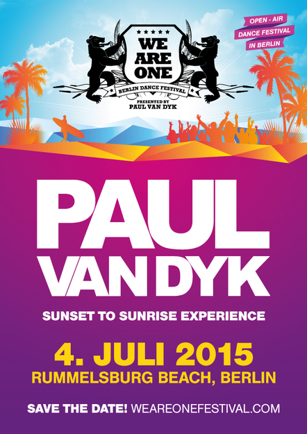 Paul Van Dyk Presents We Are One 2015, July 4th In Berlin, With James Zabiela, Guy J + Many More