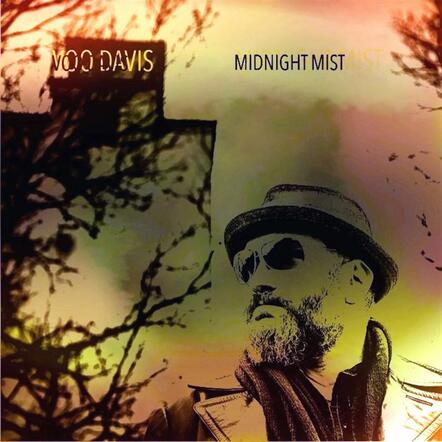 Chicago-Based Blues/Roots Guitarist Voo Davis Creates A Midnight Mist On His New CD