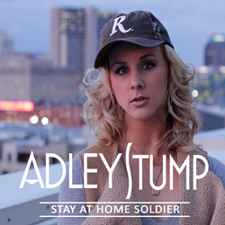 Country Upstart Adley Stump Releases Powerful Military Family Tribute Single & Video "Stay At Home Soldier" And Readies "Like This" (Deluxe) LP Release On May 19, 2015