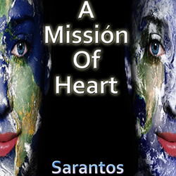 Sarantos Releases New Music Video For Singer-Songwriter Folk Song "A Mission Of Heart" That Features Several Fans From The Street