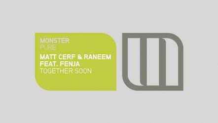 Matt Cerf & Raneem's Vocal-Led Collab Feat. Fenja - "Together Soon"