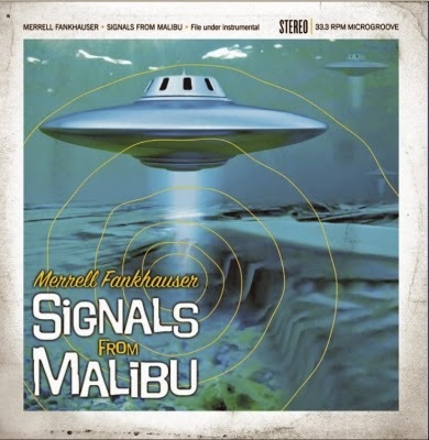 Guitar Legend Merrell Fankhauser Releases New Sci-Fi Symphonic Instrumental Surf Album "Signals From Malibu" On Gonzo Multimedia