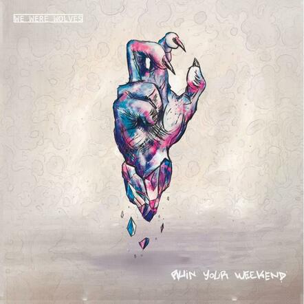 We Were Wolves Premieres New EP 'Ruin Your Weekend'