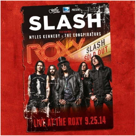 Slash Featuring Myles Kennedy & The Conspirators: To Release 'Live At The Roxy 9/25/14' Concert On June 16, 2015