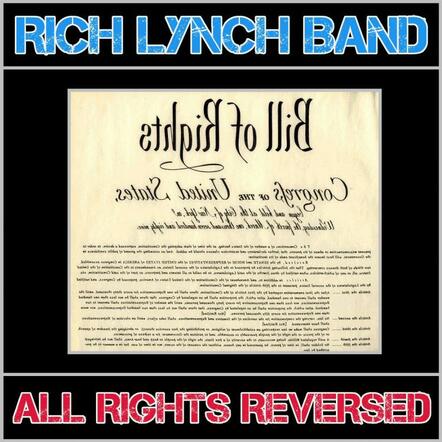 New Jersey Rocker Rich Lynch Warns Against Loss Of Freedoms On "All Rights Reversed"