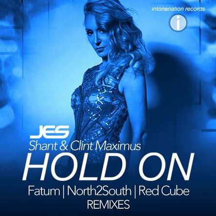 JES, Shant & Clint Maximus - Hold On (Remixes 1)
