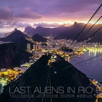 Unique Bossa Nova Album By Last Aliens In Rio