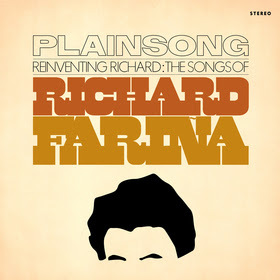 Plainsong (Iain Matthews, Andy Roberts, Mark Griffiths) Ready Richard Farina Tribute