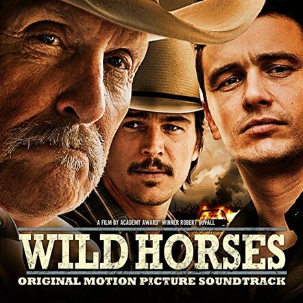 Lakeshore Records Presents Wild Horses Original Motion Picture Soundtrack