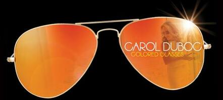 Groove Therapy: Contemporary Jazz Singer Carol Duboc Keeps Her Diary Open On "Colored Glasses"