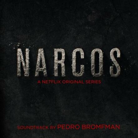 Lakeshore Records Presents The Soundtrack For The Netflix Original Series 'Narcos'