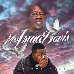 Louisiana Music Artist That Boy Neal Releases New Mixtape "Mrs.Irma Davis"