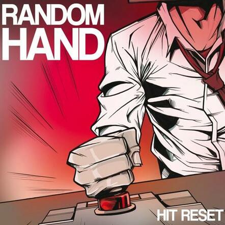 Random Hand Share 'After The Alarm' Stream Taken From The New Album 'Hit Reset' - Out October 2, 2015