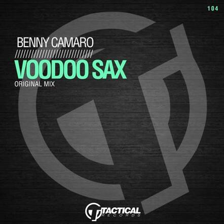 Benny Camaro Releases "Voodoo Sax"