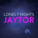 Jaytor - Lonely Nights