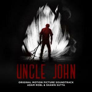 Lakeshore Records Presents Uncle John Original Motion Picture Soundtrack