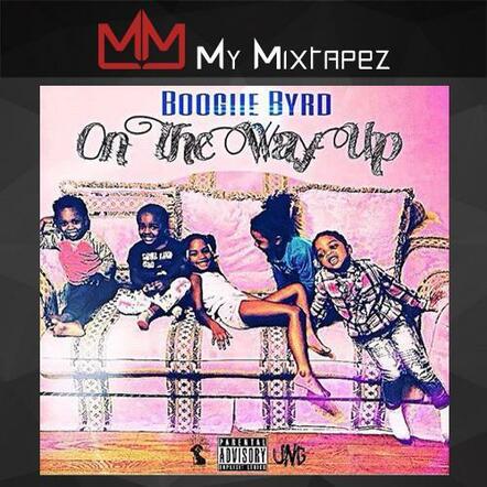 Boogiie Byrd Set To Release New Mixtape "On The Way Up" (Mixtape)