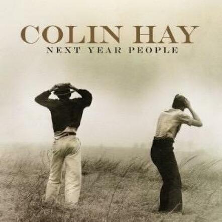 Colin Hay's Fall Tour Continues Momentum Of 'Next Year People' Album