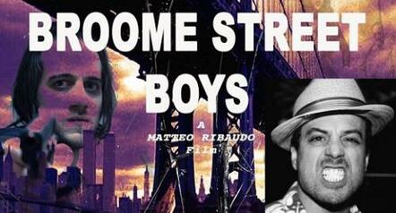 Film Director Matteo Ribaudo Launches Indiegogo Campaign To Fund Final Days Of Filming Of Gritty Mob Flick "Broome Street Boys"
