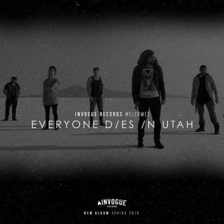 Everyone Dies In Utah Sign With Invogue Records; New LP Out Spring 2016