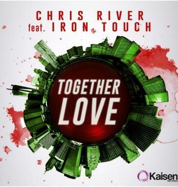 Chris River & Iron Touch - Together Love