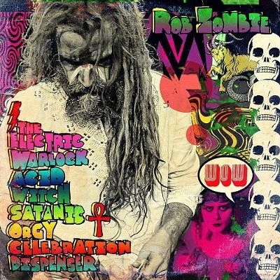 Rob Zombie To Release The Electric Warlock Acid Witch Satanic Orgy Celebration Dispenser On April 29 Teams Up With Pledge Music To Offer Direct-To-Fan Album Presale Announces Track Listing