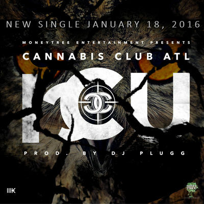 Cannabis Club Atl "ICU" January 2016 Release Date