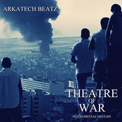 NYC Production Team Arkatech Beatz Release New Instrumental Mixtape "Theatre Of War"