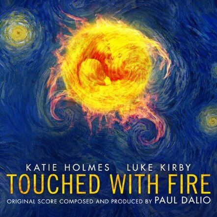 Lakeshore Records Presents 'Touched With Fire' Original Motion Picture Soundtrack