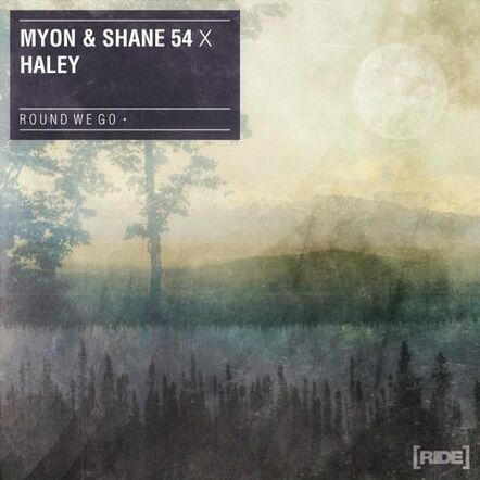 The New Single From Myon & Shane 54 With Haley - Round We Go