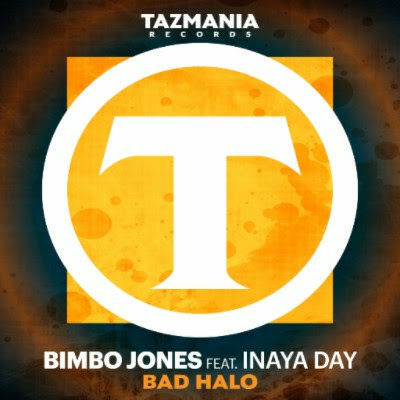 Bimbo Jones Ft Inaya Day - Bad Halo