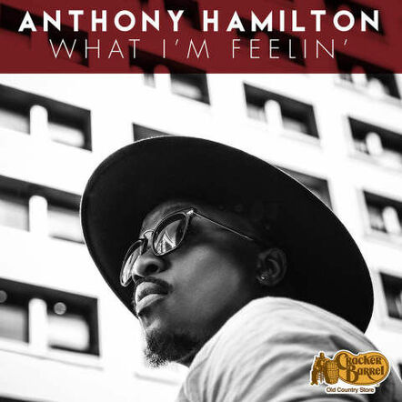 Grammy Award-Winning Soul R&B Singer/Songwriter Anthony Hamilton To Release Exclusive Deluxe Album At Cracker Barrel Old Country Store