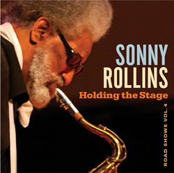 Sonny Rollins's "Holding The Stage: Road Shows, Vol. 4" To Be Released By The Saxophonist's Doxy Records