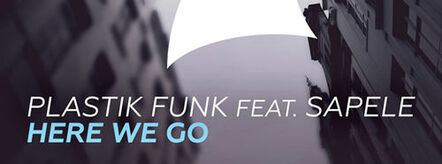 Plastik Funk Warms Up For Festival Season With New Track "Here We Go"
