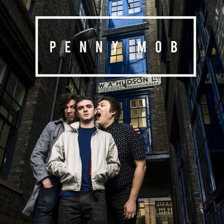 Penny Mob Ready To Revitalise UK Indie