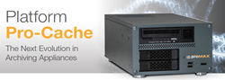 Promax Systems Unveils Next Evolution Of Cache-A Archiving Appliances