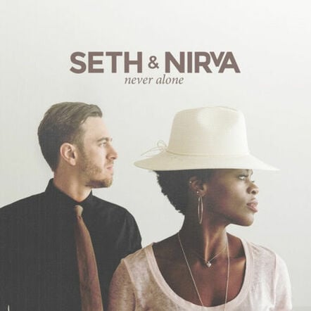 Seth & Nirva Release Debut Album, Never Alone, May 27 From Integrity Music