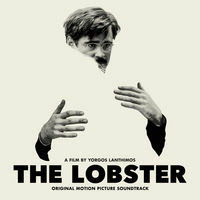 Lakeshore Records Presents The Lobster - Original Motion Picture Soundtrack