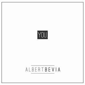 Indie Rocker Albert Bevia To Release His Debut EP "You." On October 15, 2016