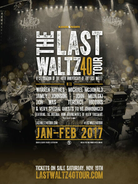 Blackbird Presents Announces "The Last Waltz 40 Tour" Featuring Warren Haynes, Michael McDonald, Jamey Johnson & John Medeski