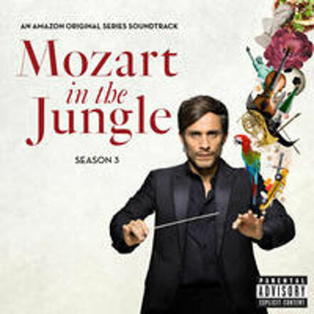 Sony Classical Presents Mozart In The Jungle Season 3 -  Original Amazon Series Soundtrack