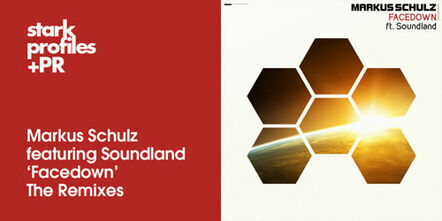 Markus Schulz Featuring Soundland 'Facedown' - The Remixes