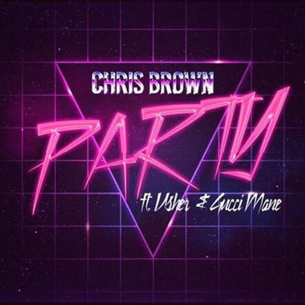 Chris Brown Ft. Usher & Gucci Mane - 'Party'