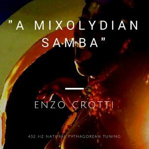 New Single "A Mixolydian Samba" (432 Hz Integral Music)