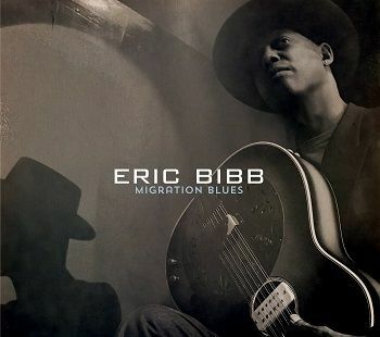 Award-Winning Singer/Songwriter Eric Bibb Shines A Light On Migration Blues With New CD Coming March 31, 2017